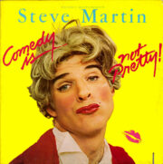 Steve Martin – Comedy is not pretty! (LP gatefold + poster)