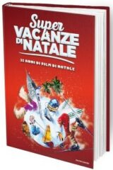 Super Vacanze di Natale - 35 anni di film di Natale