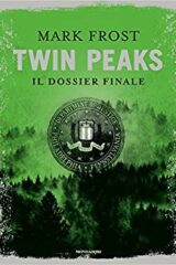 Twin Peaks. Il dossier finale