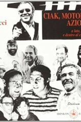 Corbucci: Ciak, motore, azione - A lato, dietro e dentro al Cinema