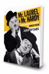 MR LAUREL & MR HARDY - L'unica biografia autorizzata di Stanlio e Ollio