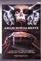 Amami mortalmente - Love Me Deadly