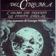 Méliès il mago del cinema - L'uomo che inventò gli effetti speciali