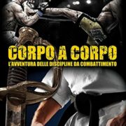 Corpo a corpo - L'avventura delle discipline da combattimento