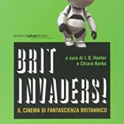 Brit Invaders - Il cinema di fantascienza britannico