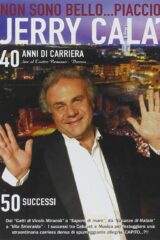 Jerry Calà: Non Sono Bello... piaccio