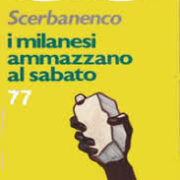 Scerbanenco - I milanesi ammazzano al sabato