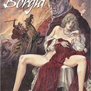 Manara & Jodorowsky - Borgia (l'integrale)