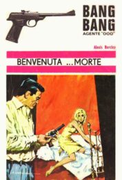Bang Bang agente “000” n.1 – Benvenuta morte