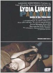 Lydia Lunch – Paradoxia diario di una predicatrice