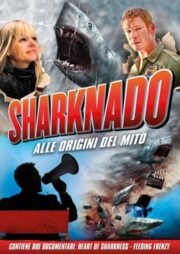 Sharknado – Alle Origini Del Mito (2 Dvd)