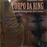 Corpo da Ring - La Boxe immaginata dal Cinema