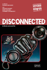 Disconnected - la morte corre sul filo (versione integrale)