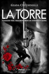 Torre, La. Viaggio Nel Macroverso Di Stephen King