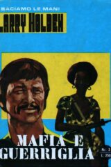Larry Holden - Baciamo le mani n. 3: Mafia e guerriglia