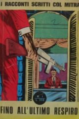 Racconti scritti col mitra n.1 - Fino all'ultimo respiro