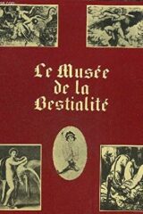 Musée de la Bestialité, Le