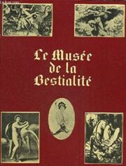 Musée de la Bestialité, Le