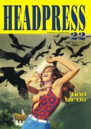 Headpress 22 – The Journal of Sex Religion Death – Bad Birds