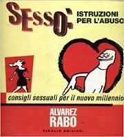 Sesso: Istruzioni per l’abuso