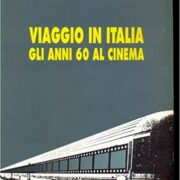 Viaggio in Italia - Gli anni 60 al cinema