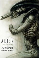 Alien, The archive - The ultimate guide to the classic movies