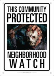 Jason Friday the 13th (Venerdi 13) NEIGHBORHOOD WATCH TIN SIGN