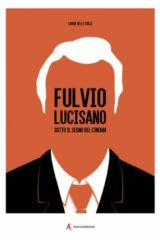 Fulvio Lucisano. Sotto il segno del cinema
