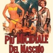 Più Micidiale Del Maschio