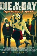 Die In One Day - Improvvisa o muori