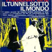 Frederik Pohl - Il tunnel sotto il mondo (romanzo + sceneggiatura del film di Luigi Cozzi)