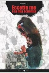 Mannelli - Eccetto me e la mia scimmia
