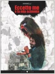 Mannelli – Eccetto me e la mia scimmia
