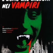 Uomo che credeva nei vampiri, L' - La vita e le opere di Emilio De Rossignoli