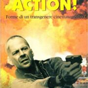Action! Forme di un transgenere cinematografico