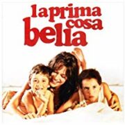 Prima cosa bella, La