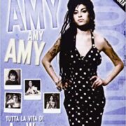 Amy Amy Amy - Tutta la vita di Amy Winehouse
