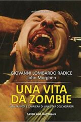 Vita da zombie, Una. Vita privata e carriera di una star dell'horror