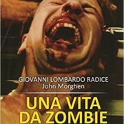 Vita da zombie, Una. Vita privata e carriera di una star dell'horror