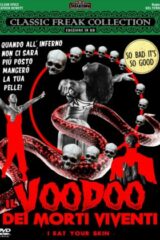 Voodoo Dei Morti Viventi, Il (I Eat Your Skin)