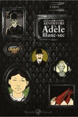 Straordinarie avventure di Adèle Blac-Sec