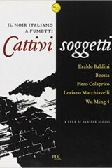 Cattivi soggetti - Il noir italiano a fumetti