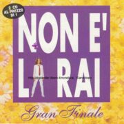 Non è la RAI - Gran Finale (2 CD)