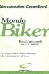 Mondo biker. Bande giovanili su due ruote