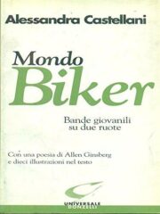Mondo biker. Bande giovanili su due ruote