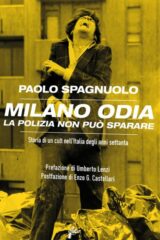 Milano odia: la polizia non può sparare Storia di un cult nell'Italia degli anni 70