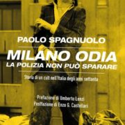 Milano odia: la polizia non può sparare Storia di un cult nell'Italia degli anni 70