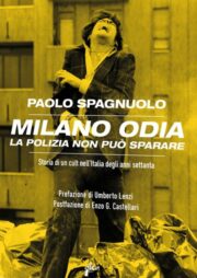 Milano odia: la polizia non può sparare Storia di un cult nell’Italia degli anni 70