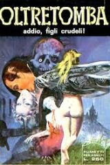 Oltretomba n. 084 - Addio, figli crudeli
