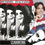 Ma'stelloni (Leopoldo Mastelloni) - Rythmo Italyano
